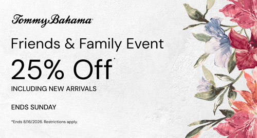 Friends & Family Event at Tommy Bahama